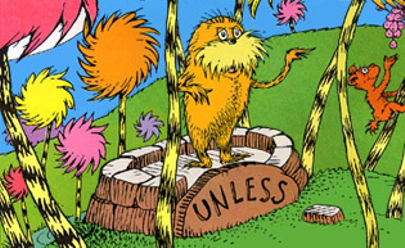 From Dr. Seuss's famous book, the Lorax, who speaks for the trees. Photo: One Green Planet