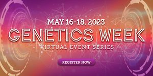 Genetics Week Virtual Event Series 2023