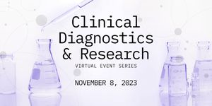 Clinical Diagnostics & Research Virtual Event Series 2023