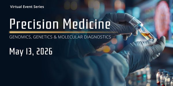Precision Medicine: Genomics, Genetics & Molecular Diagnostics Virtual Event Series 2026