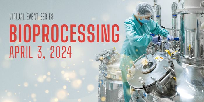 Bioprocessing Virtual Event Series 2024