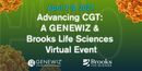 Advancing CGT: A GENEWIZ & Brooks Life Sciences Virtual Event