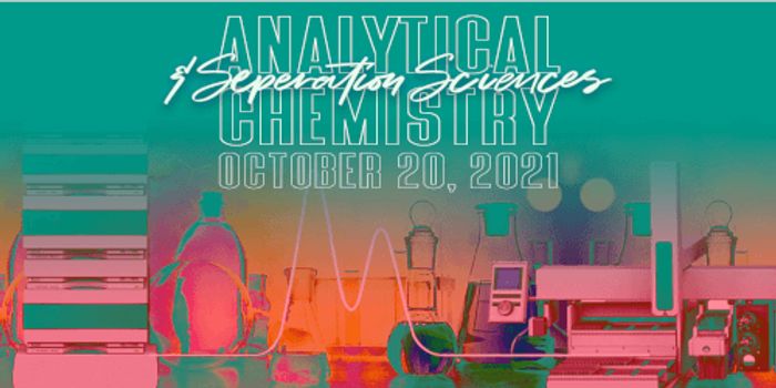 Analytical Chemistry & Separation Sciences Virtual Event Series 2021