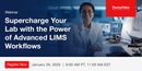 Supercharge Your Lab with the Power of Advanced LIMS Workflows