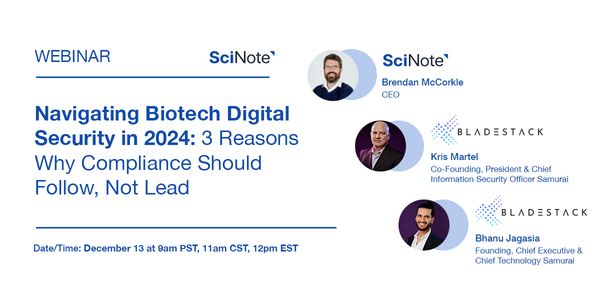 Navigating Biotech Digital Security in 2024: 3 Reasons Why Compliance Should Follow, Not Lead