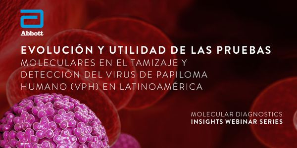 Evolución y utilidad de las pruebas moleculares en el tamizaje y detección del Virus de Papiloma humano (VPH) en Latinoamérica