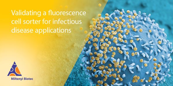 Validating a fluorescence cell sorter for infectious disease and immunology applications