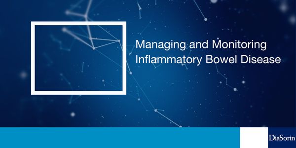 Managing and Monitoring Inflammatory Bowel Disease