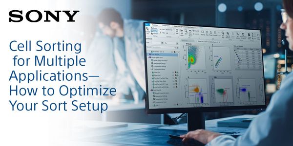 Cell Sorting for Multiple Applications - How to Optimize your Sort Setup
