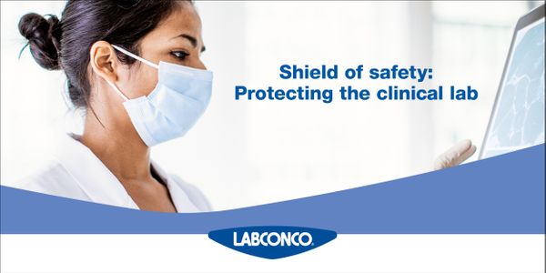 Shield of safety: Protecting the clinical lab