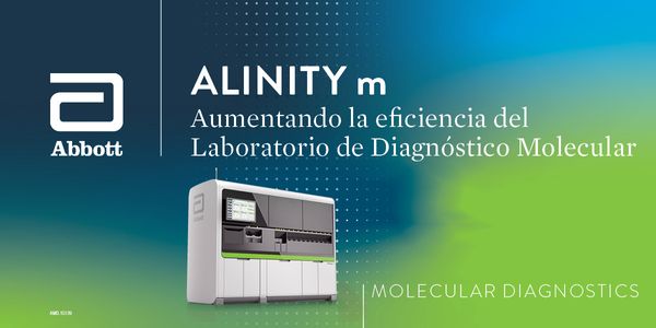 Alinity m: Aumentando la eficiencia del Laboratorio de Diagnóstico Molecular