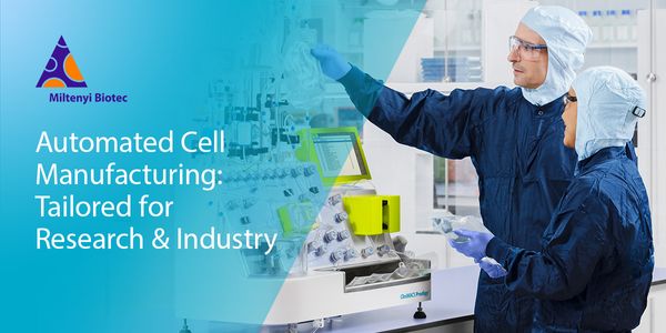 Automating cell manufacturing: Customized solutions for research, development and industry