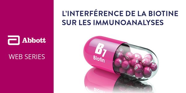 L'interférence de la Biotine sur les immunoanalyses