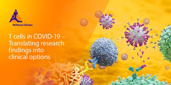T Cells in COVID-19 - Translating research findings into clinical options
