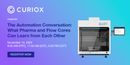 The Automation Conversation: What Pharma and Flow Cores Can Learn from Each Other​