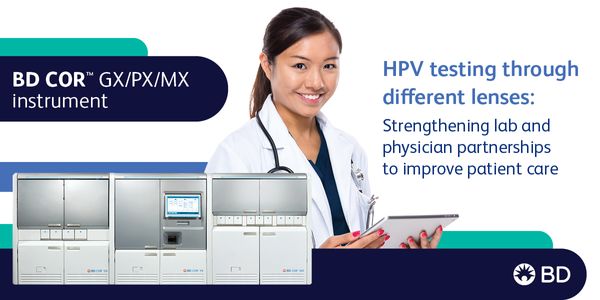 HPV Testing Through Different Lenses: Strengthening Lab and Physician Partnerships to Improve Patient Care