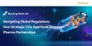 Navigating Global Regulations: How Strategic CDx Approvals Empower Pharma Partnerships