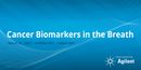 Cancer Biomarkers in the Breath
