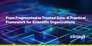 From Fragmented to Trusted Data: A Practical Framework for Scientific Organizations