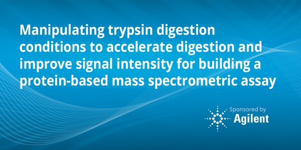 Manipulating trypsin digestion conditions to accelerate digestion and improve signal intensity for building a protein-based mass spectrometric assay
