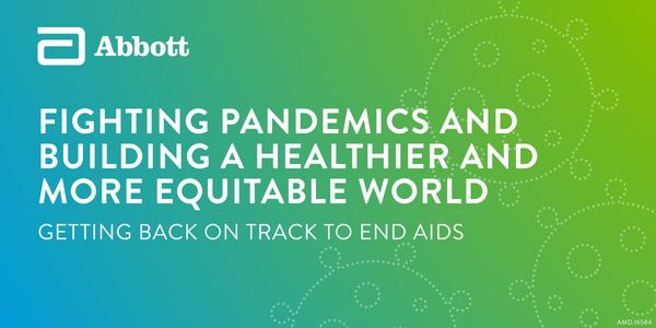 Fighting Pandemics and Building a Healthier and more Equitable World - Getting back on track to end AIDS