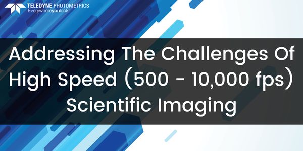 Addressing The Challenges Of High Speed (500-10,000 fps) Scientific Imaging