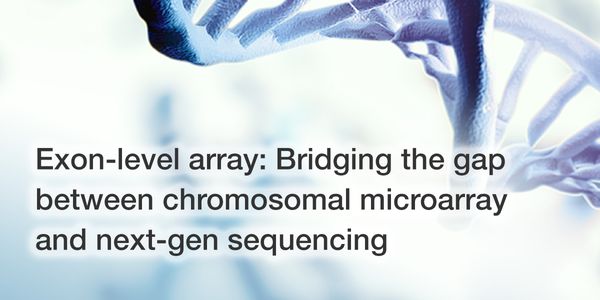 Exon-level array: Bridging the gap between chromosomal microarray and next-gen sequencing