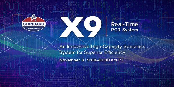 X9 Real-Time PCR System: An Innovative High-Capacity Genomics System for Superior Efficiency