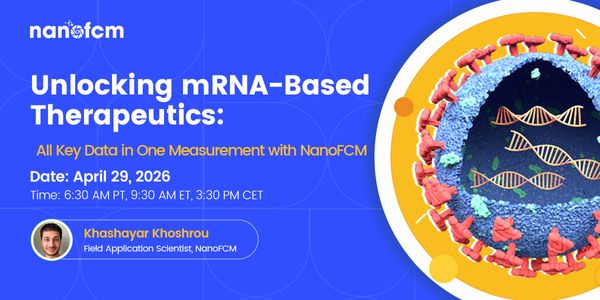Unlocking mRNA-Based Therapeutics: All Key Data in One Measurement with NanoFCM