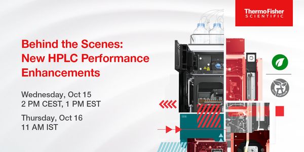 Behind the Scenes: New HPLC Performance Enhancements