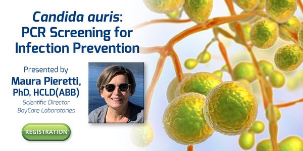 Candida auris: PCR Screening for Infection Prevention