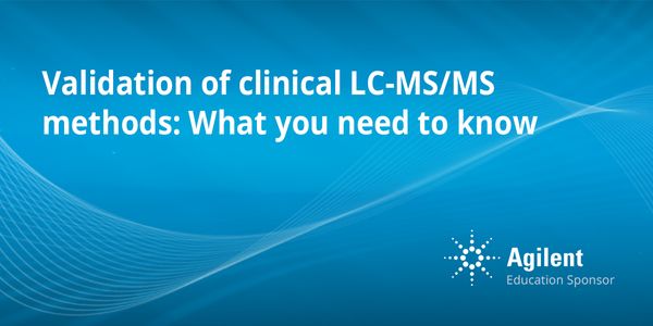 Validation of clinical LC-MS/MS methods: What you need to know