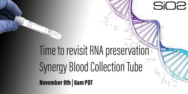Time to revisit RNA preservation - Synergy Blood Collection Tube