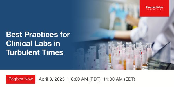 Best Practices for Clinical Labs in Turbulent Times