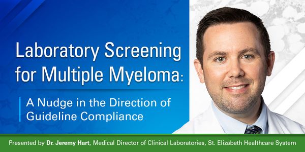 Laboratory Screening for Multiple Myeloma: A Nudge in the Direction of Guideline Compliance