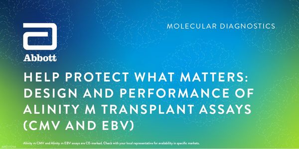 HELP PROTECT WHAT MATTERS: DESIGN AND PERFORMANCE OF ALINITY M TRANSPLANT ASSAYS (CMV AND EBV)