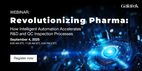 WEBINAR: Revolutionizing Pharma: How Intelligent Automation Accelerates R&D and QC Inspection Processes