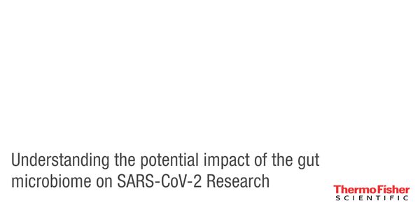 Understanding the potential impact of the gut microbiome on SARS-CoV-2 Research