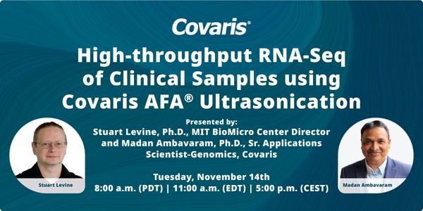 High-throughput RNA-Seq of clinical samples using Covaris AFA ultrasonication