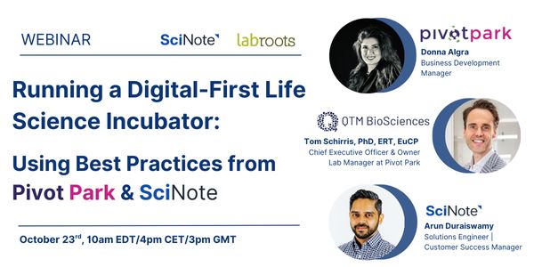 Running a Digital-First Life Science Incubator: Best Practices from Pivot Park & SciNote