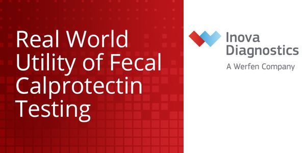 WEBINAR: Real World Utility of Fecal Calprotectin Testing