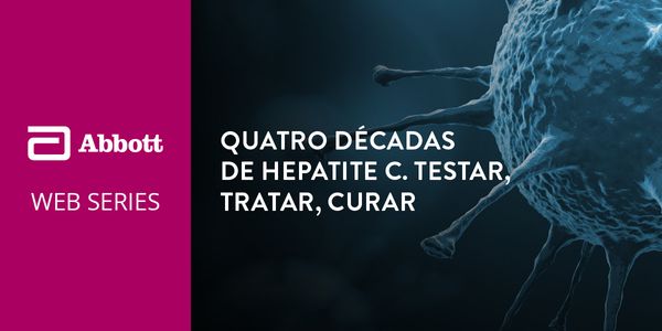 Quatro Décadas de Hepatite C. Testar, Tratar, Curar