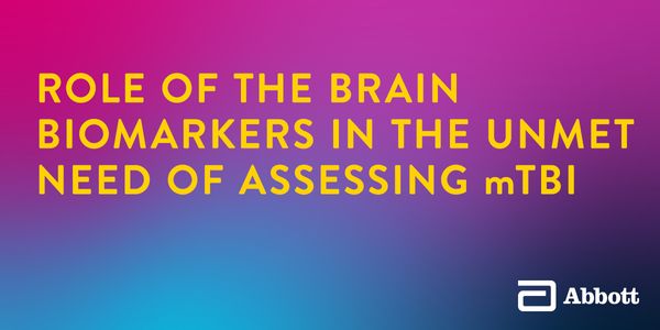 Role of Brain Biomarkers in the unmet need of assessing Mild Traumatic Brain Injury (mTBI)