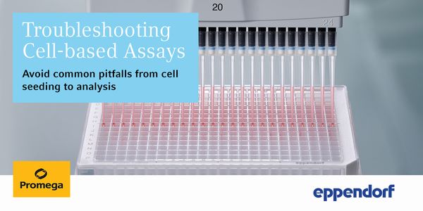 Troubleshooting Cell-based Assays - Ask the Experts to Avoid Common Pitfalls from Cell Seeding to Analysis