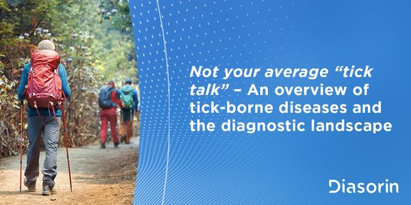 Not your average "tick talk" - An overview of tick-borne diseases and the diagnostic landscape