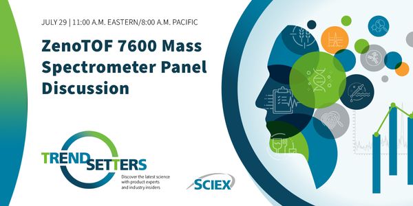 SCIEX Trendsetters: ZenoTOF 7600 experts panel Q&A