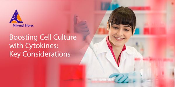 Recombinant cytokines - Aspects to consider to supercharge your cell culture