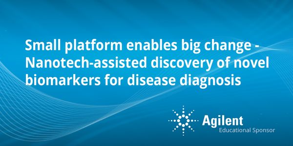 Small platform enables big change - Nanotech-assisted discovery of novel biomarkers for disease diagnosis