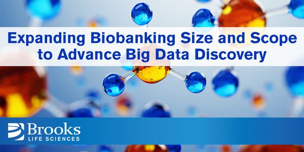 Expanding Biobanking Size and Scope to Advance Big Data Discovery