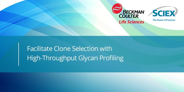 Facilitate Clone Selection with High-Throughput Glycan Profiling